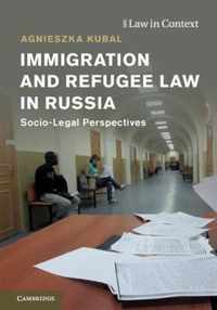 Immigration and Refugee Law in Russia