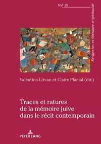 Traces Et Ratures de la Memoire Juive Dans Le Recit Contemporain