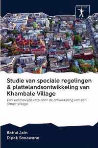 Studie van speciale regelingen & plattelandsontwikkeling van Khambale Village