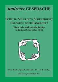 Schuld - Schulden - Schuldigkeit