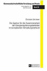 Die Agentur für die Zusammenarbeit der Energieregulierungsbehörden im europäischen Verwaltungsverbund