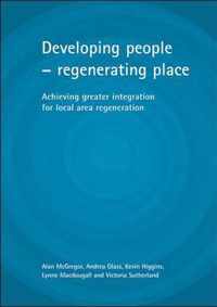 Developing people - regenerating place