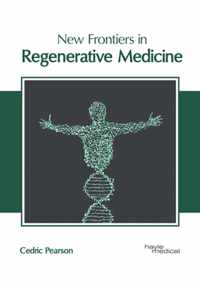 New Frontiers in Regenerative Medicine