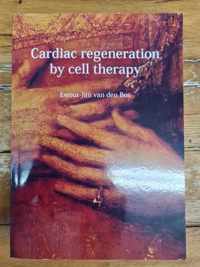 Cardiac regeneration by cell therapy