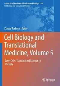 Cell Biology and Translational Medicine, Volume 5: Stem Cells