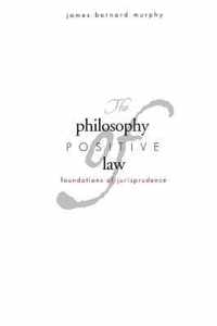 The Philosophy of Positive Law