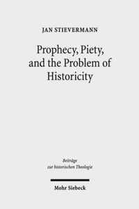 Prophecy, Piety, and the Problem of Historicity