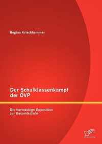 Der Schulklassenkampf der ÖVP: Die hartnäckige Opposition zur Gesamtschule