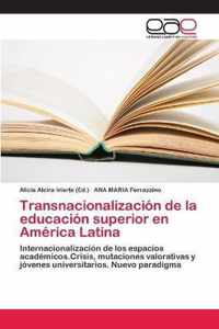 Transnacionalizacion de la educacion superior en America Latina