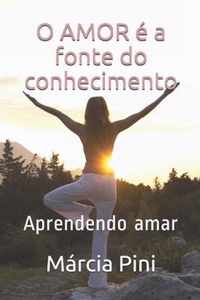 O amor e a fonte do conhecimento