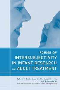 Forms Of Intersubjectivity In Infant Reasearch And Adult Treatment