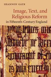 Image, Text, and Religious Reform in Fifteenth-Century England