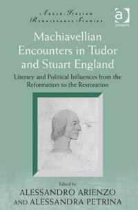 Machiavellian Encounters in Tudor and Stuart England