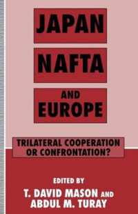 Japan, NAFTA and Europe