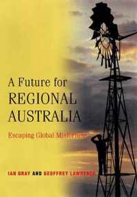 A Future for Regional Australia