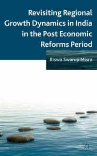 Revisiting Regional Growth Dynamics In India In The Post Eco