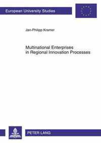 Multinational Enterprises in Regional Innovation Processes