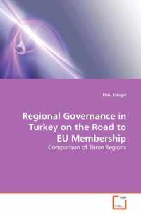 Regional Governance in Turkey on the Road to EU Membership