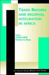 Trade Reform and Regional Integration in Africa