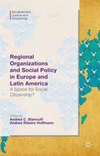 Regional Organizations and Social Policy in Europe and Latin America