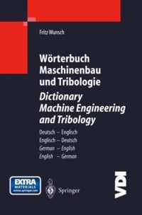 Worterbuch Maschinenbau Und Tribologie / Dictionary Machine Engineering and Tribology