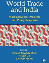 World Trade and India: Multilateralism, Progress and Policy Response