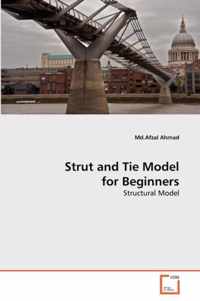 Strut and Tie Model for Beginners