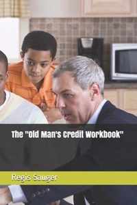 The  Old Man's Credit Workbook