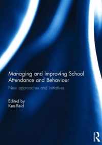 Managing and Improving School Attendance and Behaviour