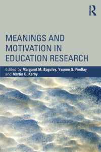 Meanings and Motivation in Education Research