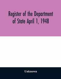 Register of the Department of State April 1, 1948