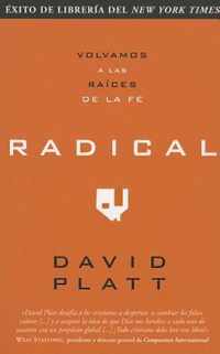 Radical: Volvamos a Las Raices de la Fe