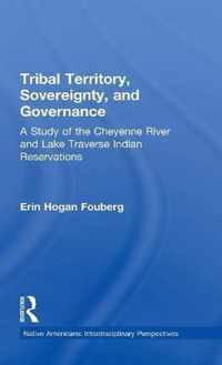 Tribal Territory, Sovereignty, and Governance