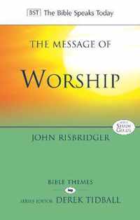 Risbridger, J: The Message of Worship