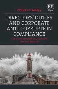 Directors` Duties and Corporate AntiCorruption  The `Good Steward` in US and UK Law and Practice