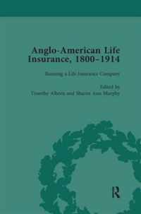 Anglo-American Life Insurance, 1800-1914 Volume 2