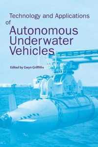 Technology and Applications of Autonomous Underwater Vehicles