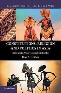 Constitutions, Religion and Politics in Asia