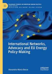 International Networks Advocacy and EU Energy Policy Making