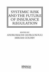 Systemic Risk and the Future of Insurance Regulation