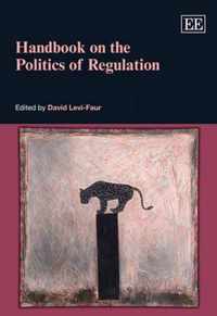 Handbook on the Politics of Regulation