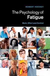 The Psychology of Fatigue