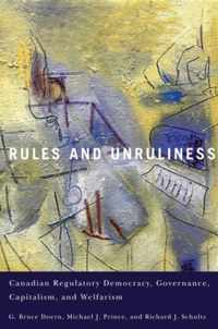 Rules and Unruliness: Canadian Regulatory Democracy, Governance, Capitalism, and Welfarism