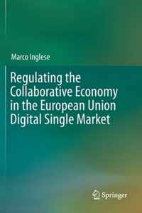 Regulating the Collaborative Economy in the European Union Digital Single Market