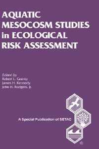 Aquatic Mesocosm Studies in Ecological Risk Assessment