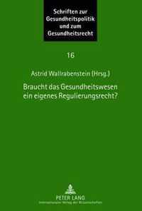 Braucht Das Gesundheitswesen Ein Eigenes Regulierungsrecht?