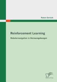 Reinforcement Learning: Roboternavigation in Heimumgebungen