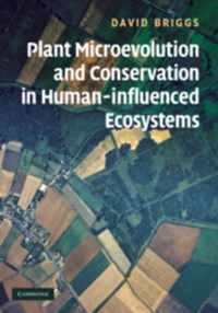 Plant Microevolution and Conservation in Human-Influenced Ecosystems