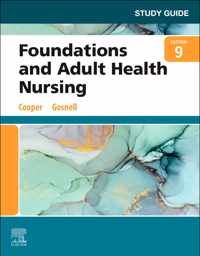 Study Guide for Foundations and Adult Health Nursing