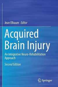 Acquired Brain Injury: An Integrative Neuro-Rehabilitation Approach